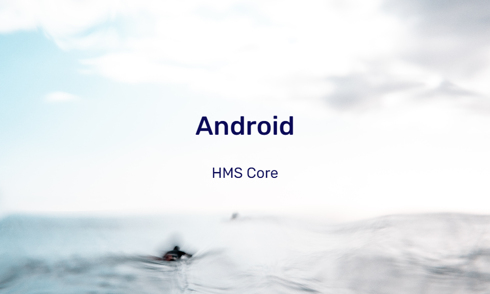 Android HMS